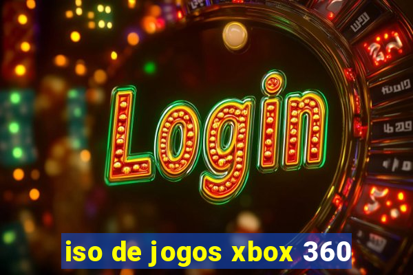 iso de jogos xbox 360